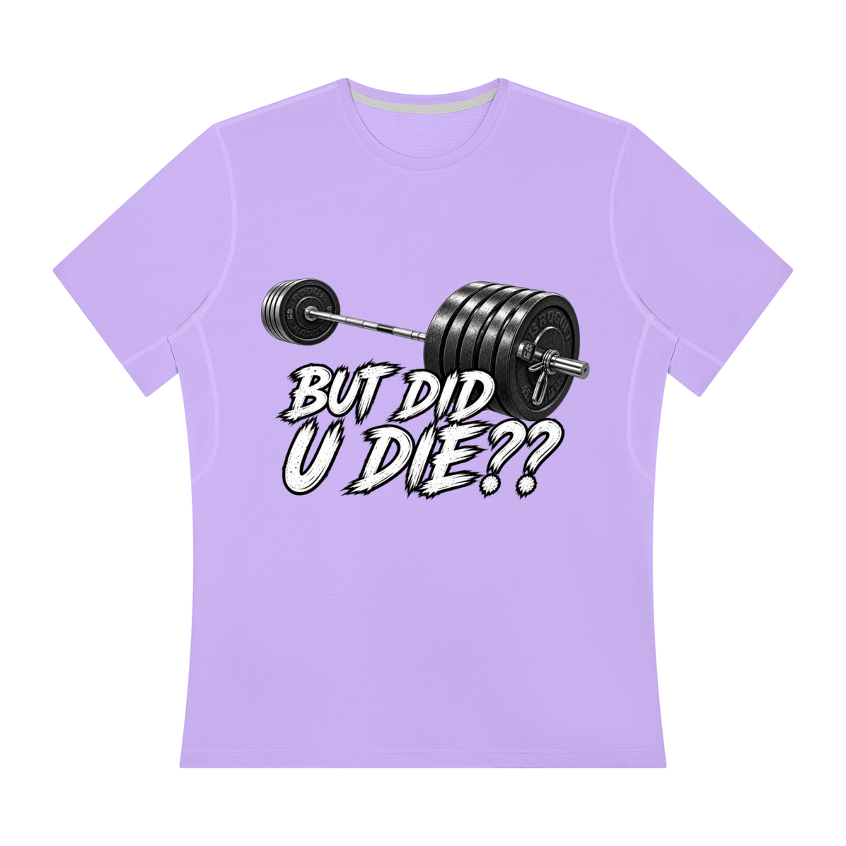 But Did U Die?? Performance Tee