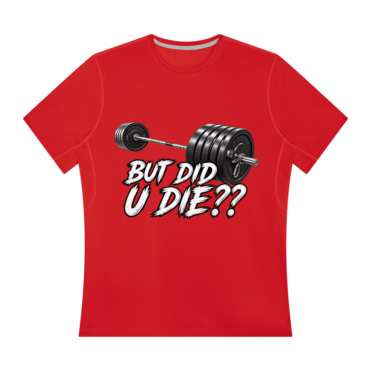 But Did U Die?? Performance Tee